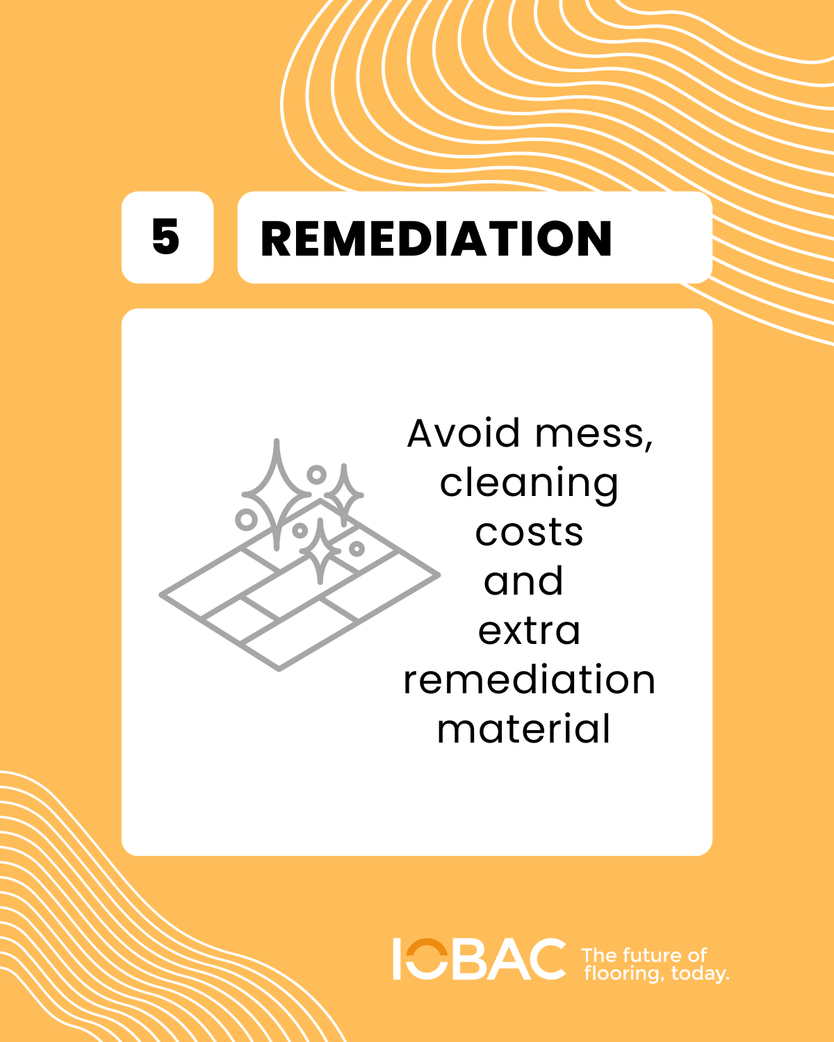 Reasons to Specify Adhesive-free Flooring - Remediation costs